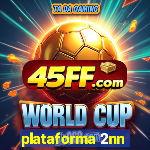 plataforma 2nn